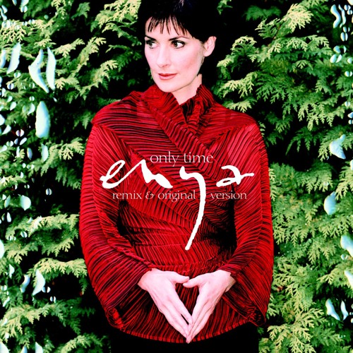 Stream Only Time (Remix) by Enya | Listen online for free on