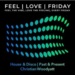 Feel Love Friday with Christian Woodyatt - 19th August 2022