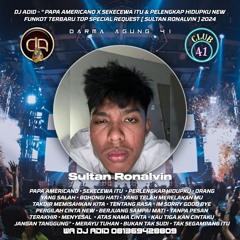 DJ  ADID -''PAPA AMERICANO X SEKECEWA ITU & MENDUA''FUNKOT(SULTAN  RONALVIN)2024