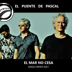 EL MAR NO CESA, Single Remix 2021 .