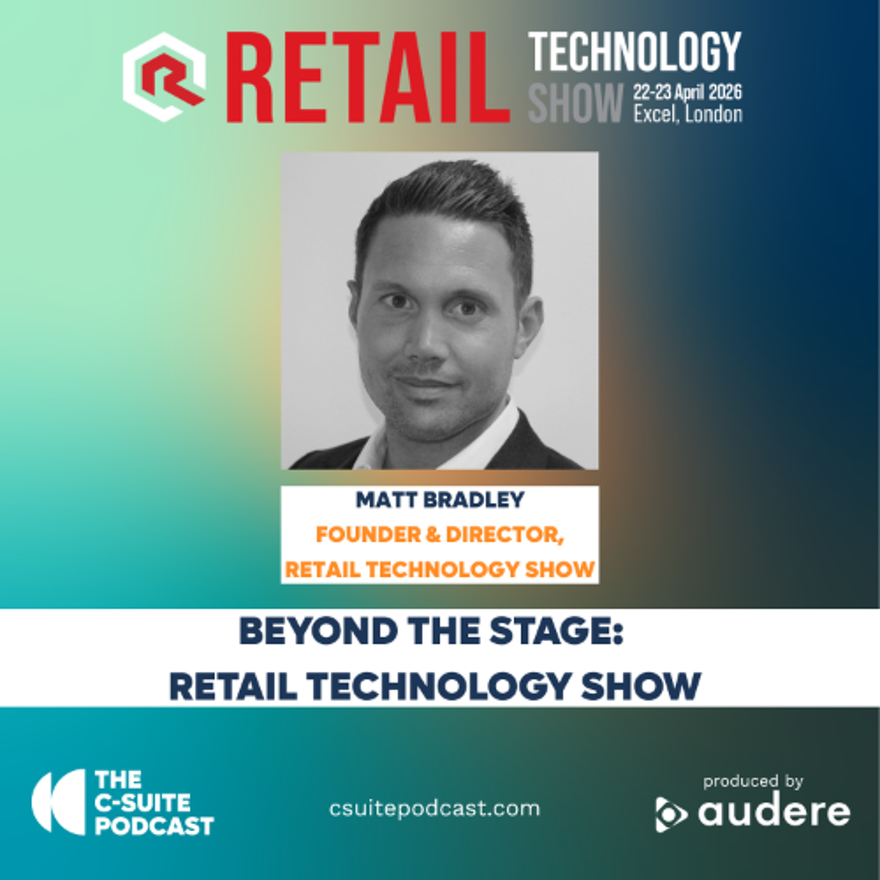 Show 290 - Beyond The Stage: Behind the buzz at the Retail Technology Show