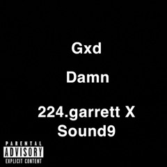 Gxddamn 224.garrett X sound9