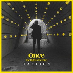 HAELIUM - Once (Dotlights Remix)