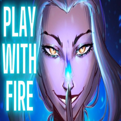 AZULA SONG - Play With Fire|By Lydia the Bard.