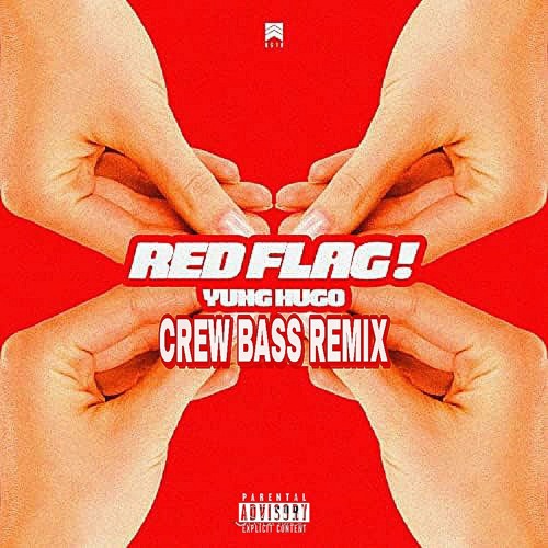 Yung Hugo - Red Flag (Crew Bass Remix)