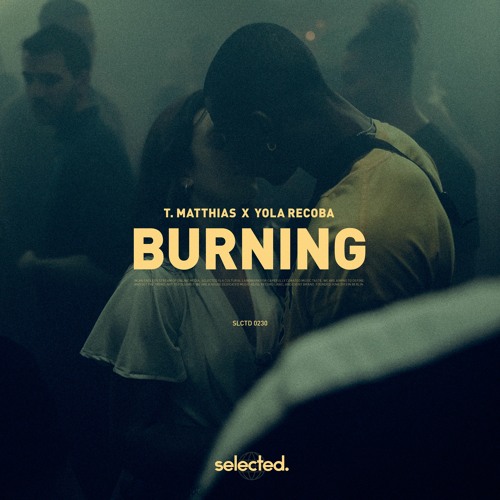 T. Matthias x Yola Recoba - Burning