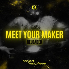 Project Morpheus - MEET YOUR MAKER RELOADED [ASRC-002] FREE DL