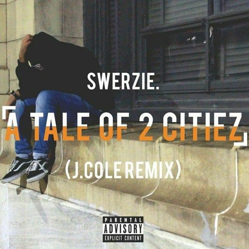 Stream Swerzie - A Tale of 2 Citiez (J. Cole Remix) by Swerzie Archive ...