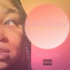 Mornin' (prod. JAY 808 Beats)