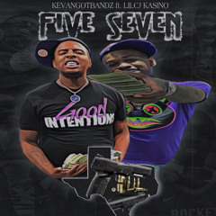 Five Seven Ft LilCj Kasino