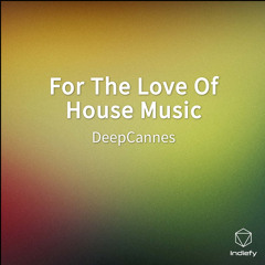 For The Love Of House Music