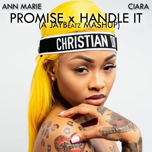 Ann Marie & Ciara - Handle It X Promise (A JAYBeatz Mashup) #HVLM