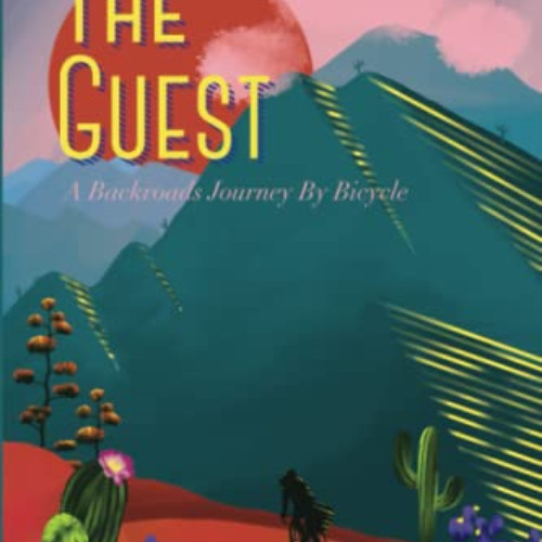 View PDF 📘 The Guest: A Backroads Journey by Bicycle by  Quinten Dol [EBOOK EPUB KIN