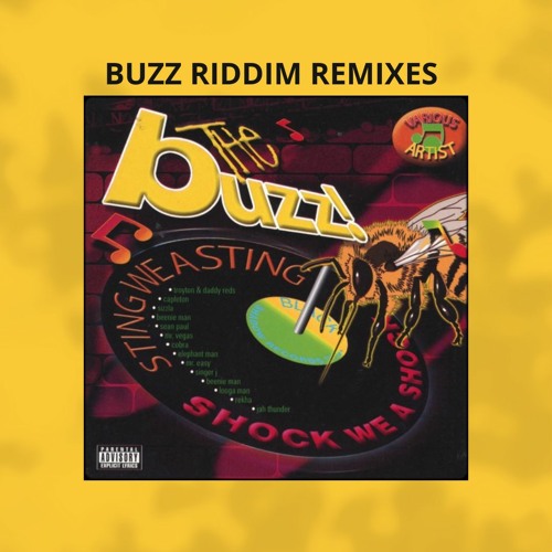 Stream Buzz Riddim Remixes [Valiant, Jahvillani, Alkaline, Vybz 