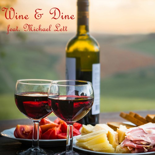 Wine & Dine (Feat. Michael Lett)