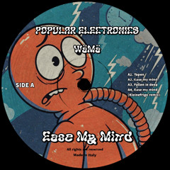 PREMIERE: WäMä & POPULAR ELECTRONICS - Ease my mind (Kleinefrigo Remix)