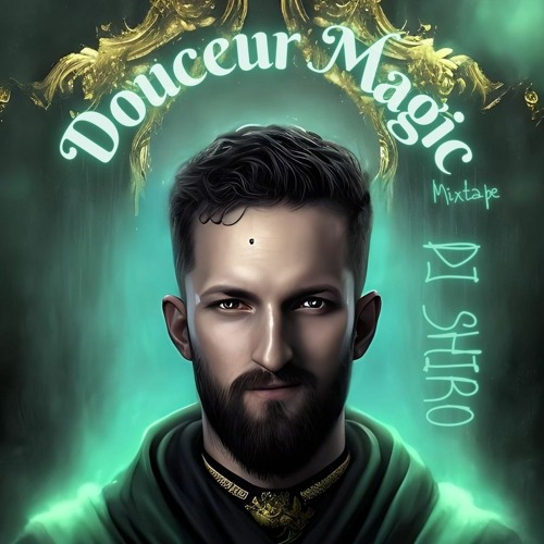 Douceur Magic - DJ Shiro