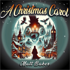 A Christmas Carol - Matt Baker