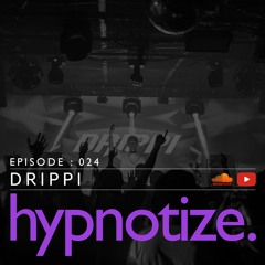 hypnotize. Radio Session - 024 by DRIPPI