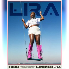 Liniker - Tudo (LIRA MASHUP MIX)