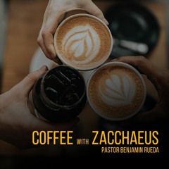 Coffee With Zachaeus