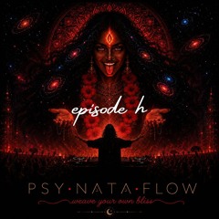 Psy Nata Flow | episode h -- 08.08.26