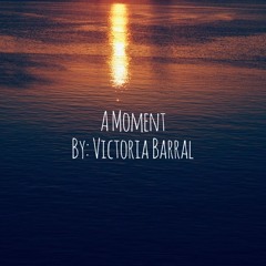 "A Moment" (Refined)