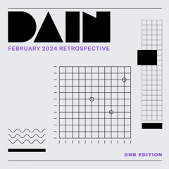 February 2024 Retrospective (DnB Edition)