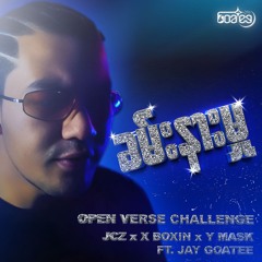 JCZ, Y MASK, X BOXIN - KHAN NAR MHU (OPEN VERSE) FT. JAY GOATEE
