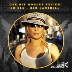 One Hit Wonder or Not?: Blu Cantrell - So Blu