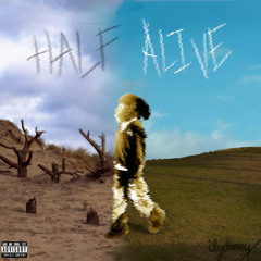 half alive