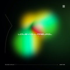 Love Will Prevail (Original Mix)