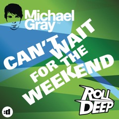 Can't Wait For The Weekend (Radio Edit) [feat. Roll Deep]