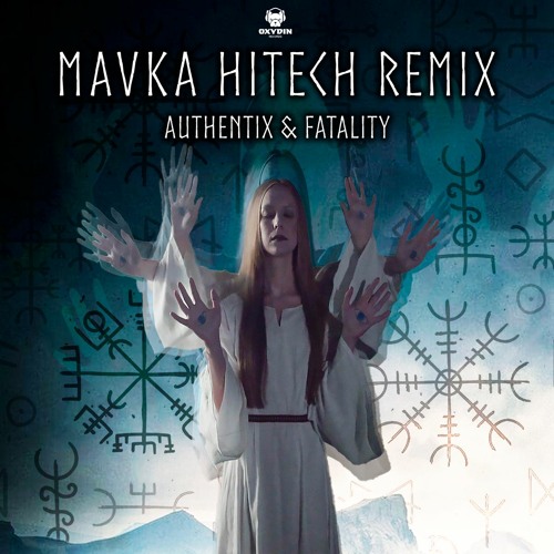 FATALITY & AUTHENTIX - MAVKA HITECH REMIX