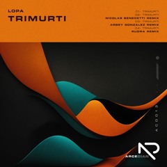 LOPA - Trimurti (Arbey Gonzalez Remix)[Arcedian]