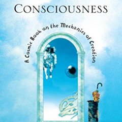[Read] EBOOK 📭 A Brief Tour of Higher Consciousness: A Cosmic Book on the Mechanics