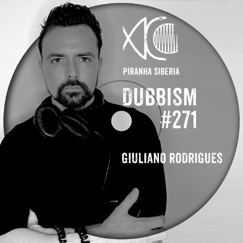 DUBBISM #271 - Giuliano Rodrigues