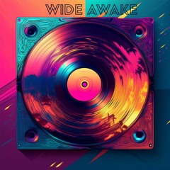 Wide Awake