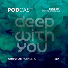 best of deep with you recordings podcast / christian kornberg