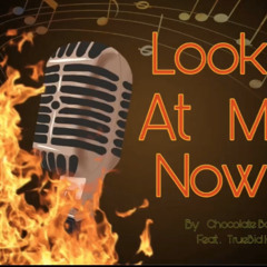 Chocolate Barbie feat TrueBid Killa- Look At Me Now