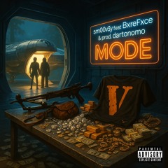 MODE by Sm00v3y feat BxreFxce prod. Dartonomo