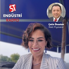 Yaprak Yapsan - Çetin Ünsalan ile Reel Piyasalar