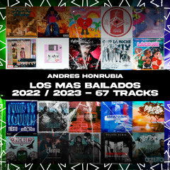 ANDRES HONRUBIA SESION LOS MAS BAILADOS 2022 2023 COMPILATION 67 TRACKS