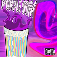 Fendo - Purple Soda (feat. Johnny Kafa)