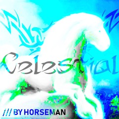 Celestial  -Horseman- FREE DOWNLOAD