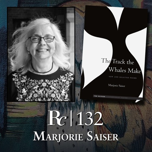 ep. 132 - Marjorie Saiser