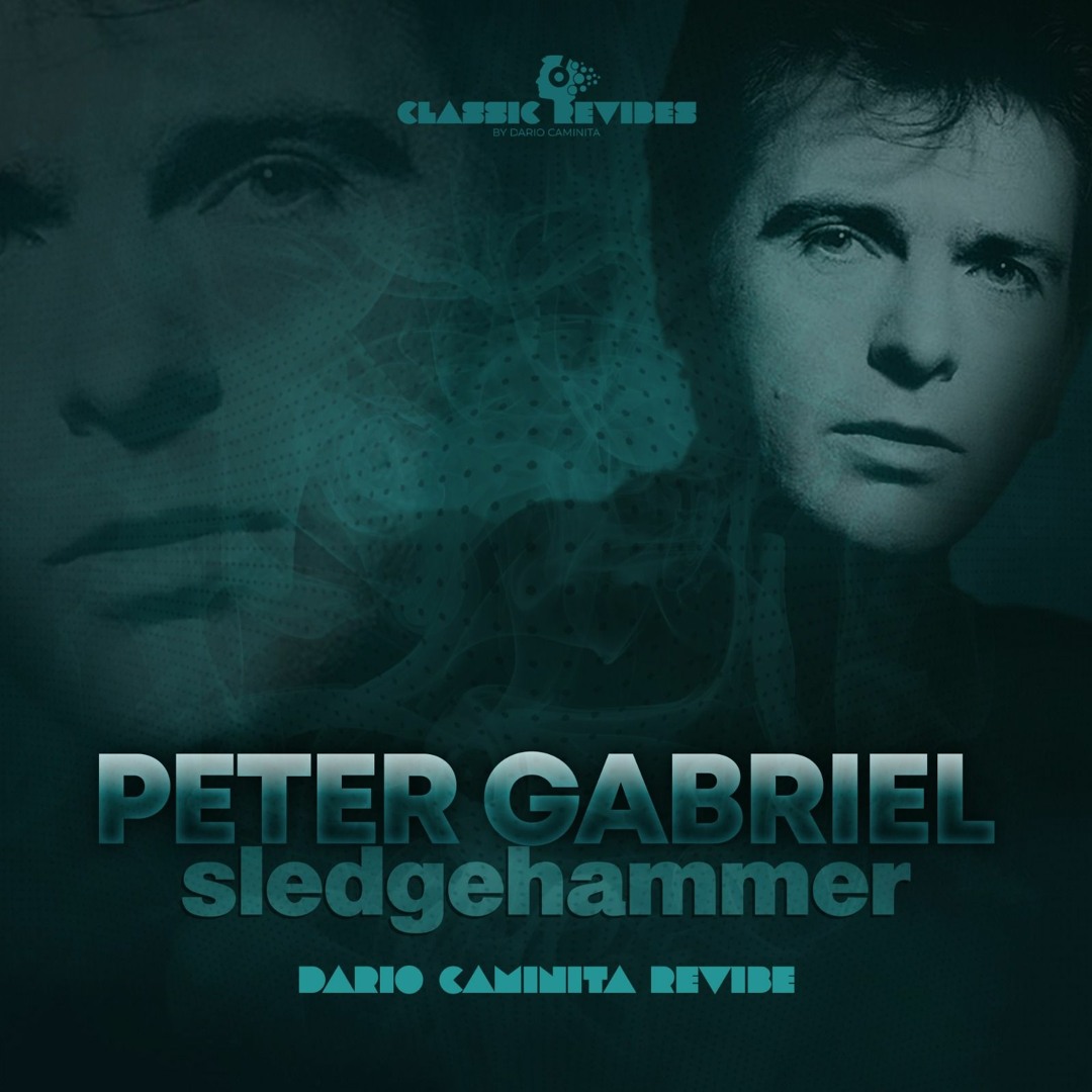 Stream Peter Gabriel - Sledgehammer (Dario Caminita Revibe) by