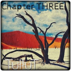 Sounds Of TulluT - Chapter THREE