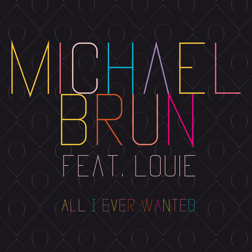 All I Ever Wanted (feat. Louie)