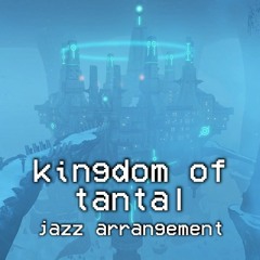 Kingdom of Tantal (Xenoblade Chronicles 2) Jazz Arrangement